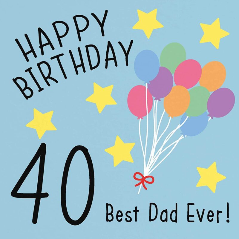 Happy 40th Birthday Dad
